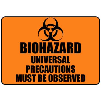 BIOHAZARD SIGN ''BIOHAZARD UNIVERSAL PRECAUTIONS MUST BE OBSERVED'', SELF-ADHESIVE 7"H x 10"W